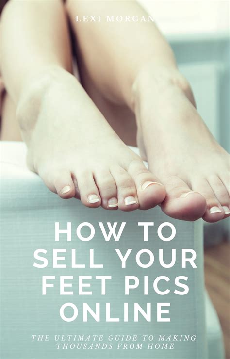 how to sell feet pics online safely|11 Best Tips For How to Sell Feet Pics Without。